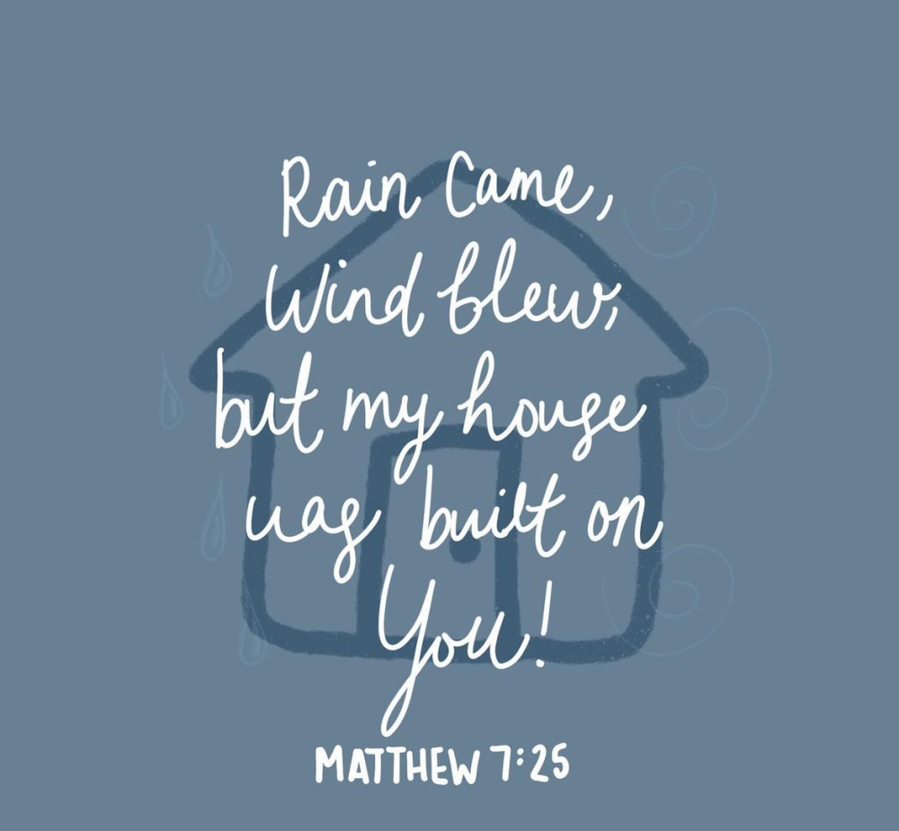 Update “and the rain descended, and the floods came, and the winds blew, and beat upon that house; and it fell not: for it was founded upon a rock.” ‭‭Matthew‬ ‭7‬:‭25‬ Image